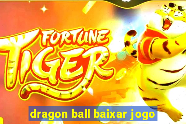 dragon ball baixar jogo